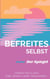 Befreites Selbst - Der Spiegel