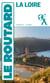 Guide du Routard La Loire 2026