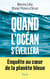 Quand l'Océan s'éveillera - Enquête au coeur de la planète bleue