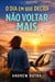O Dia Em Que Decidi Não Voltar Mais