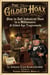 The Gilded Hoax: How to Sell Industrial Dust to a Millionaire: A Gilded Age Tragicomedy