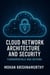 Cloud Network Architecture & Security: Fundamentals & Beyond