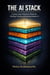 The AI Stack: A Seven-Layer Reference Model for Building, Securing, and Governing Enterprise AI
