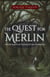 The Quest for Merlin: History & Myth at the EdgeoftheOtherworld