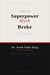 When the Superpower Myth Broke