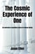 The Cosmic Experience of One