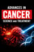 Advances in Cancer Science and Treatment