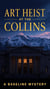 Art Heist at the Collins