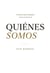 Quiénes Somos : Un Libro Sobre Humanos en la Era de la IA (Spanish Edition)