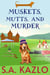 Muskets, Mutts, And Murder - Samantha Davies Mystery, #8