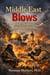 Middle East Blows Bible Prophecy and Current Events