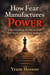 How Fear Manufactures POWER