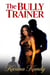 The Bully Trainer