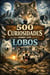 500 Curiosidades sobre los Lobos