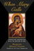 When Mary Calls - Surprising Encounters with the Mother of God