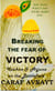Breaking the Fear of Victory