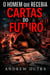 O Homem Que Recebia Cartas Do Futuro