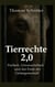 Tierrechte 2.0 - Freiheit, Unversehrtheit und das Ende der Gefangenschaft