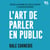 Dale Carnegie : L'art de parler en public