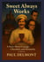 Sweet always works - A story about courage, chocolate and humanity