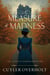 A Measure of Madness - Dr. Genevieve Summerford Mystery Series, #3