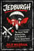 Jedburgh The Secret Teams Behind D-Day and the Birth of Modern Special Forces