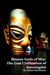 Bronze Gods of Shu: The Lost Civilization of Sanxingdui