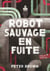 Robot sauvage (Tome 2) - Robot sauvage en fuite
