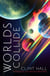 Worlds Collide - Worlds Collide Trilogy, #1