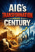 AIG’s Transformation Across a Century