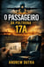 O Passageiro Da Poltrona 17A
