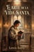 El Arte de la Vida Santa
