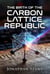 The Birth of the Carbon Lattice Republic - One Domino Away