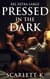 Pressed In The Dark (XXL Extra Large) - XXL Extra Large