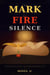 The Mark of Fire and Silence
