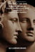 The Fall of the Greek World: The Peloponnesian War Between Athens and Sparta - Ancient Greece: Rise of Cities, Rise of Gods, #10