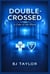 Double-Crossed : A Case of the Blues!