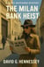 The Milan Bank Heist - Grace Whitmore Mystery, #44