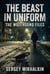 The Beast in Uniform - Russian True Crime Stories, #10