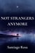 Not Strangers Anymore