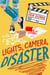 Lights, Camera, Disaster