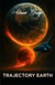 Trajectory Earth
