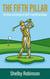 The Fifth Pillar: The Rise and Reign of Golf’s Unofficial Major