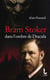 Bram Stoker - Dans l'ombre de Dracula - Dans l'ombre de Dracula
