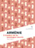 Arménie - A l'ombre de la montagne sacrée