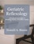 Geriatric Reflexology - A Professional Guide to Working Safely with Older Adults