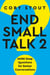 End Small Talk 2: MORE Deep Questions for Better Conversations