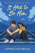 It Had to Be Him: Book 2 of The Thrii and Daniel Trilogy - Thrii and Daniel, #2