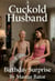 A Cuckold Husband: Birthday Surprise - Birthday Surprise, #2