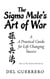 The Sigma Male’s Art of War: A Practical Guide for Life Changing Success - The Silent Path Series, #2